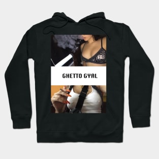 Ghetto Gyal Hoodie